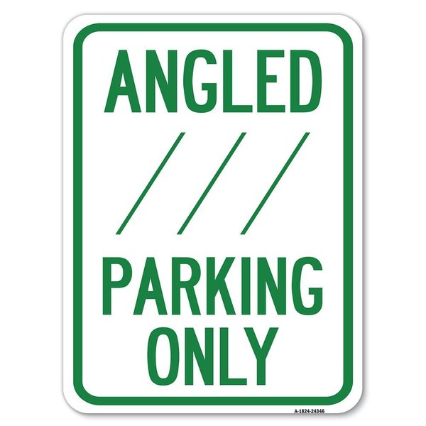 Signmission Angle Parking W/ Bidirectional Arrow 1 Heavy-Gauge Alum Rust Proof Parking, 18" x 24", A-1824-24346 A-1824-24346